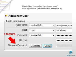 Create New User called “ wordpress_user ” Give a password  (remember the password!!!) 