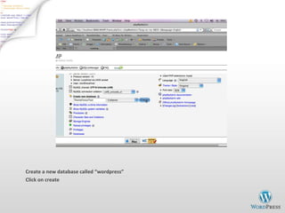 Create a new database called  “wordpress” Click on create 