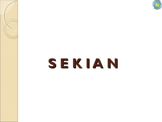 S E K IA N
 