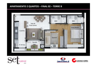 APARTAMENTO 2 QUARTOS – FINAL 02 – TORRE B
 