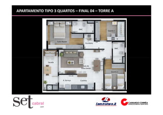 APARTAMENTO TIPO 3 QUARTOS – FINAL 04 – TORRE A
 