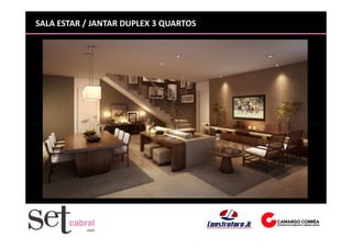 SALA ESTAR / JANTAR DUPLEX 3 QUARTOS
 