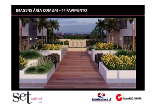 IMAGENS ÁREA COMUM – 4º PAVIMENTO
 