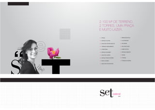S 
2.100 M2 DE TERRENO, 
2 TORRES, UMA PRAÇA 
E MUITO LAZER. 
01- praça 
02- espaço leitura 
03- salão de festas adulto 
04- terraço descoberto 
05- streetball 
06- espaço gourmet 
07- salão de jogos 
08- espaço teen externo 
09- deck lounge 
10- salão de festas kids 
11- brinquedoteca 
12- playground 
13- solarium 
14- sala multiuso 
15- home office 
16- piscina coberta 
17- sauna 
18- fitness 
19- fitness externo 
cabral 
.com 
 