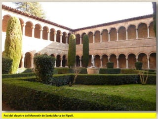 Pati del claustre del Monestir de Santa Maria de Ripoll.
 
