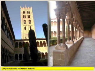 Campanar i claustre del Monestir de Ripoll.
 