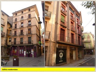 Edificis modernistes
 