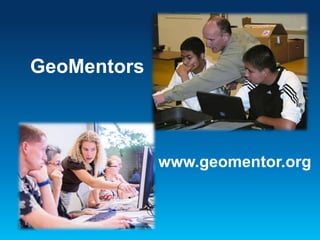 GeoMentors 
www.geomentor.org 
 