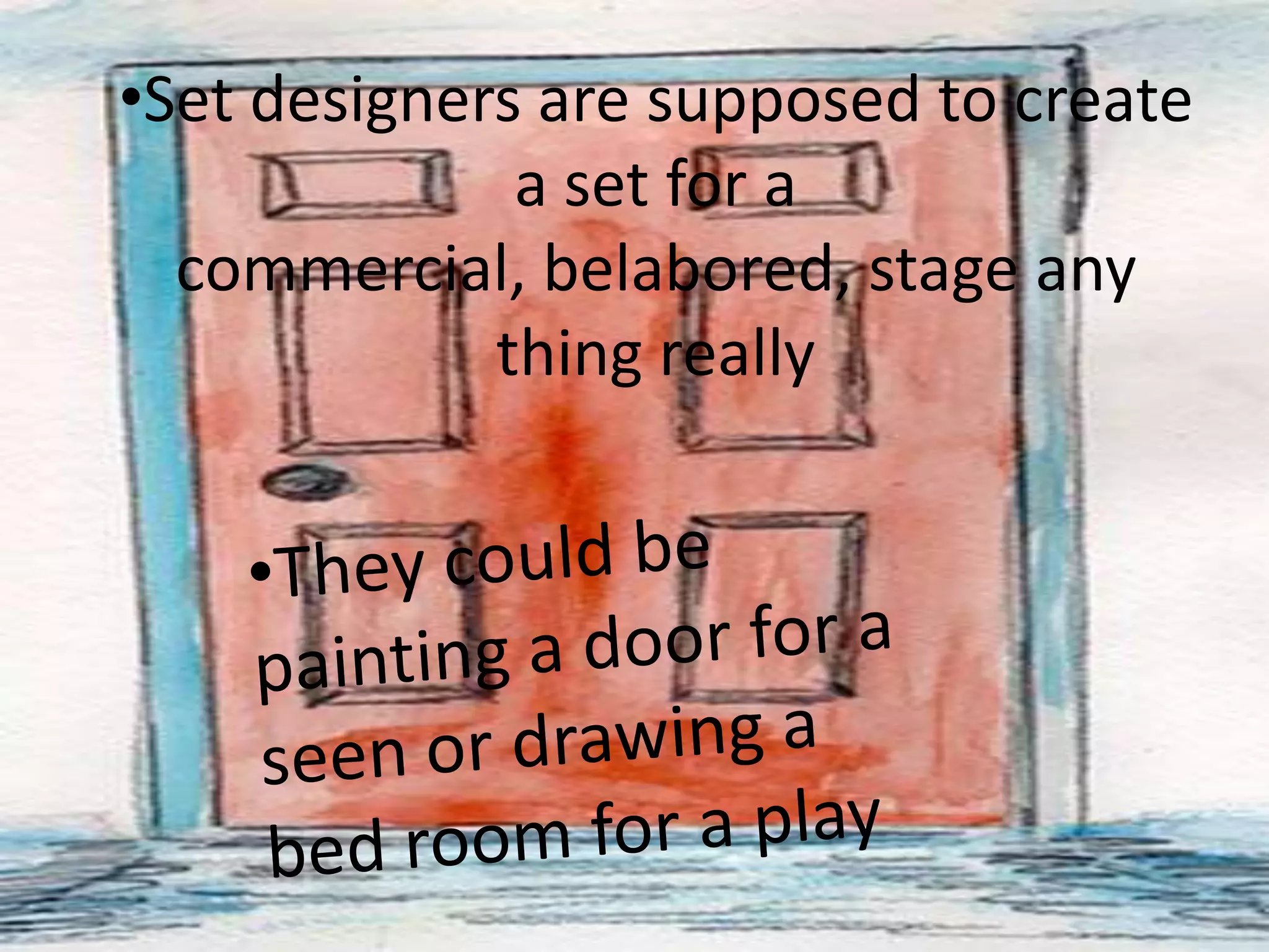 A high level of design skill and creative vision