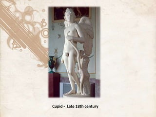 Cupid - Late 18th century
 