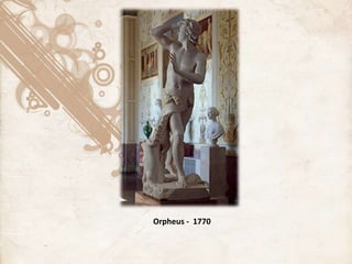 Orpheus - 1770
 