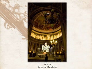 Interior
Igreja de Madeleine
 
