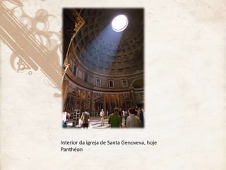 Interior da igreja de Santa Genoveva, hoje
Panthéon
 