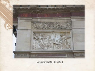 Arco do Triunfo ( Detalhe )
 