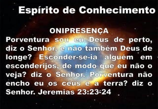 Espírito de Conhecimento
 