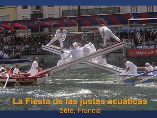 La Fiesta de las justas acuáticas S è te, Francia 