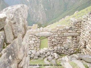 Janelas nas casas da Cidade
 