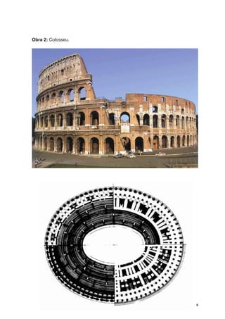 Obra 2: Colosseu.




                    9
 