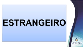 ESTRANGEIRO
 