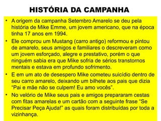 SETEMBRO AMARELO - ABORDAGEM EM EDUCAÇÃO EM SAÚDE | PPTX