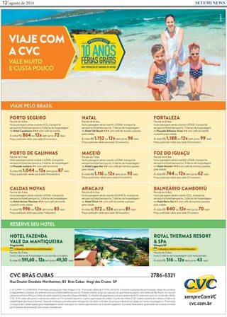 agosto de 201612 SETEMI NEWS
Rua Jardelina de Almeida Lopes, 491 - Parque Santana - Mogi das Cruzes
Tel: 4729-5817
 