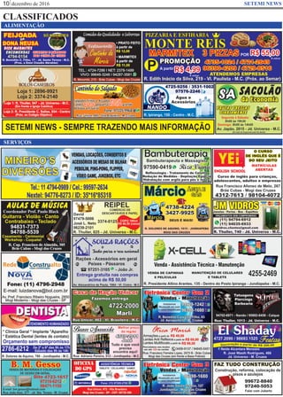 dezembro de 201610 SETEMI NEWS
CLASSIFICADOS
ALIMENTAÇÃO
SERVIÇOS
SETEMI NEWS - SEMPRE TRAZENDO MAIS INFORMAÇÃO
 