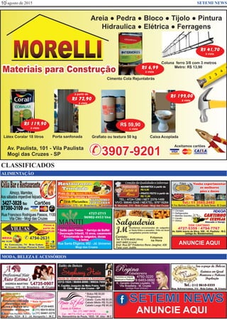 agosto de 201510 SETEMI NEWS
ALIMENTAÇÃO
ANUNCIE AQUI
MODA, BELEZA E ACESSÓRIOS
SETEMI NEWS
ANUNCIE AQUI
CLASSIFICADOS
 
