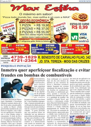 Google Images
maio de 20158 SETEMI NEWS
PESQUISA E INOVAÇÃO
S
O Instituto Nacional de Metro-
logia, Qualidade e Tecnologia
(Inmetro) manterá aberta até o
dia 26 de junho consulta públi-
ca, inédita no Brasil, voltada
parabombasmedidorasdecom-
bustíveis líquidos, com o obje-
tivo de aperfeiçoar a ﬁscaliza-
ção e evitar fraudes contra o
consumidor. O chefe da Divi-
são de Instrumentação, Softwa-
re e Condições Ambientais do
Inmetro, Marcos Trevisan Vas-
concellos, disse que o projeto
envolve a criação de uma série
de mecanismos,
principalmente
criptograﬁa,
para conferir
mais segurança
aos instrumen-
tos de medição.
“É um algoríti-
mo de proteção
digital de dados
q u e c o n f e r e
bastantesegurançaànovabom-
ba”. Com a medição criptogra-
fada, o Inmetro pretende que a
veriﬁcação dos dados possa ser
feita por meio de uma interface
sem ﬁo e acessível a qualquer
cidadão. “A gente pretende
que esse processo possa ser
embutido em um aplicativo
para celular ou tablet que possa
se ligar com a bomba e o cida-
dão tenha a possibilidade de
conferir se o abastecimento
está correto no momento em
que ele está acontecendo”.
Essa veriﬁcação só é possível
hoje em dia com técnicos do
Inmetro ou dos institutos de
Pesos e Medidas estaduais
(Ipem). Segundo ele, existem
atualmente três tipos de fraudes
em bombas de combustíveis.
Uma delas é a adulteração quí-
mica, quando é colocada na
bomba uma substância que alte-
ra a qualidade do produto. Há
também a fraude ﬁscal, que
envolve a informação errada
para a Receita Federal da quanti-
dade de combustível vendido. A
terceira é a fraude conhecida
popularmente de “bomba bai-
xa”. Ela ocorre no momento do
abastecimento, aparecendo para
o cidadão mais combustível do
que realmente foi abastecido.
Segundo ele, é essa fraude que
pode ser combatida com a crip-
tograﬁa e o consumidor, no
momento do abastecimento,
saberá se está sendo enganado
Inmetro quer aperfeiçoar ﬁscalização e evitar
fraudes em bombas de combustíveis
por meio de um aplicativo no
celular. Ele explicou que a
bomba dos postos tem um dis-
positivo que mede a quantida-
de do combustível que é abas-
tecido. Essa informação tem
que ir até o display da bomba.
“Nesse caminho entre a medi-
ção do combustível e o display
é que ocorre a fraude. Então,
além de criptografar os dados
no meio do caminho, a gente
quer proporcionar acesso dire-
to aos dados de medição, sem
passar necessariamente pelo
display. Já vai ser bem mais
difícil com a nova bomba, mas
se houver uma fraude, isso vai
ser evidenciado por meio
dessa interfacesemﬁo”.
 