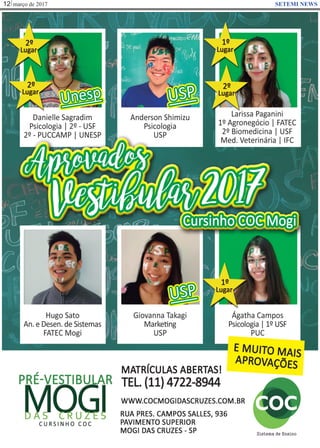 março de 201712 SETEMI NEWS
Rua Jardelina de Almeida Lopes, 491 - Parque Santana - Mogi das Cruzes
Tel: 4729-5817
 