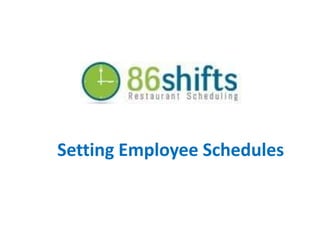 Setting Employee Schedules 