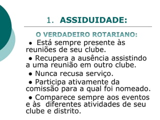 1. ASSIDUIDADE:
 