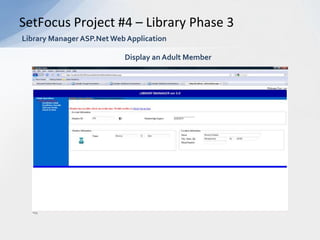 SetFocus Project #2 – Library Phase 1Library Manager Application – Member InformationDisplay Juvenile Member Information