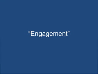 “Engagement”
 