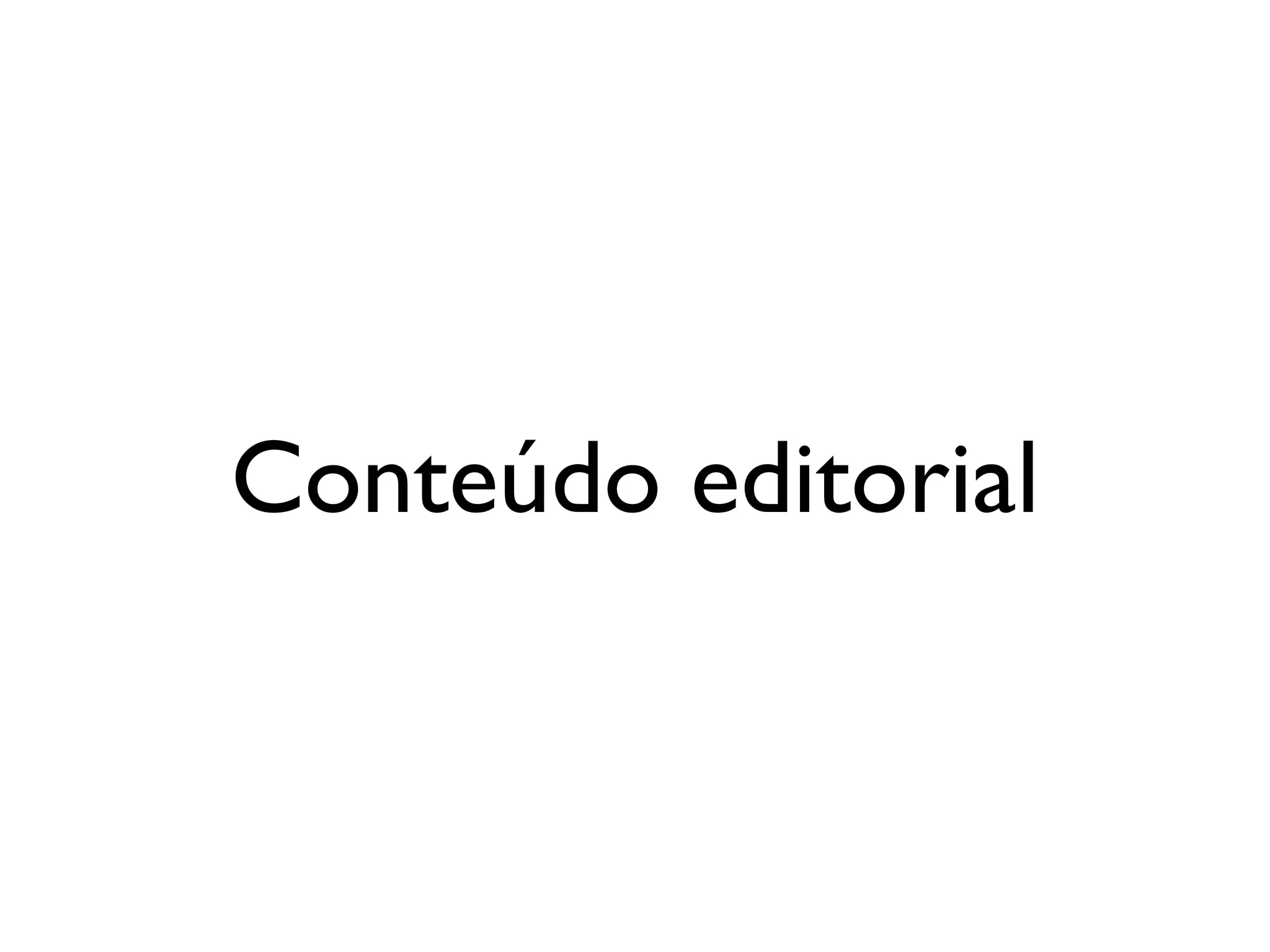 Conteúdo editorial
 