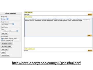 http://developer.yahoo.com/yui/grids/builder/
 