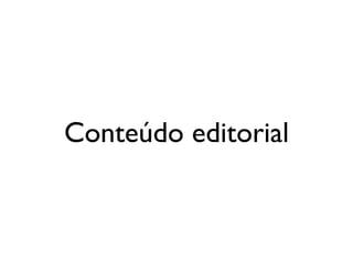 Conteúdo editorial
 