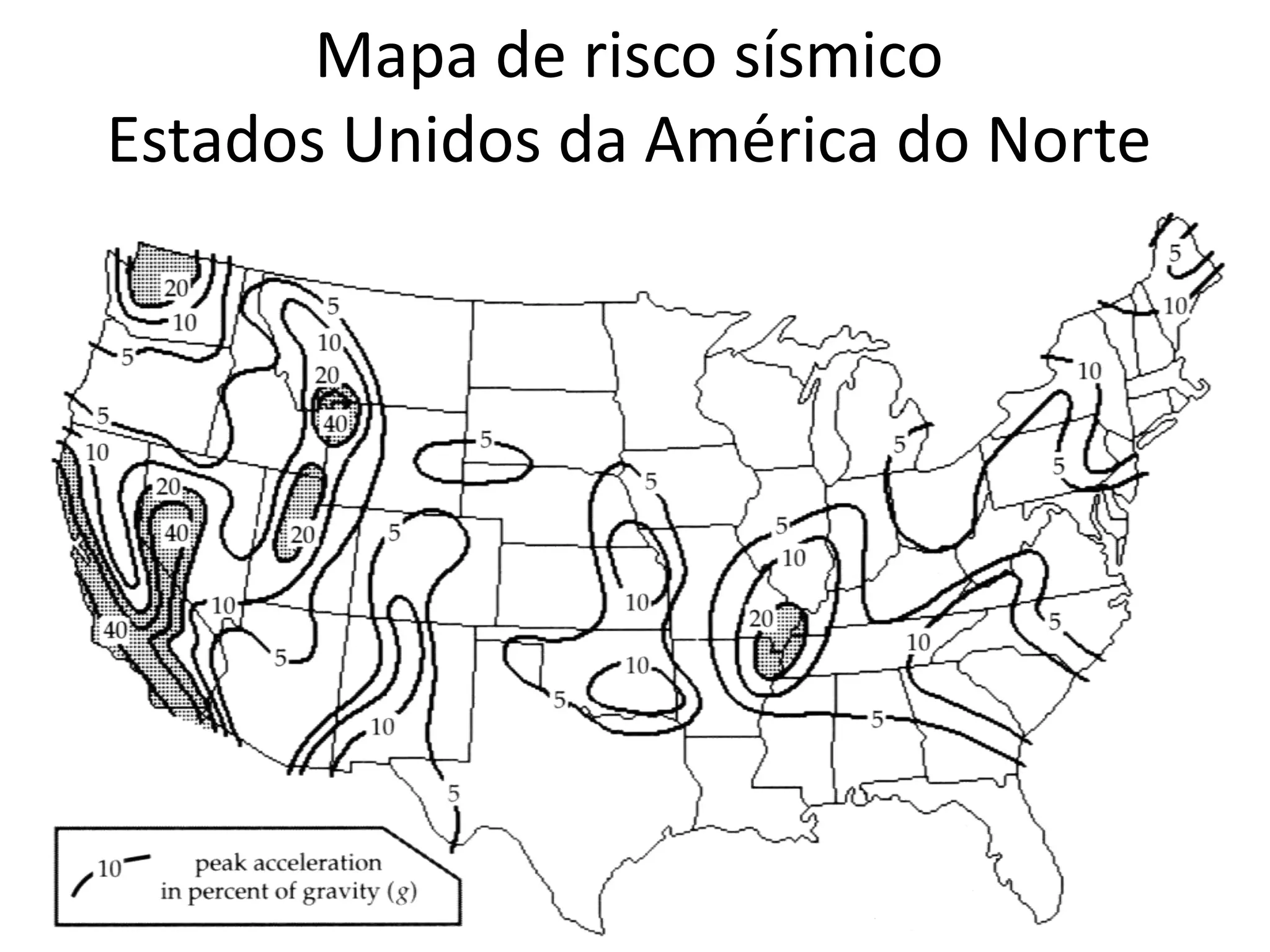 Mapa de risco sísmico
Estados Unidos da América do Norte
 