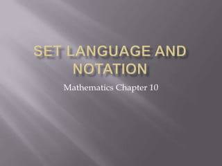 Set language and notation Mathematics Chapter 10 