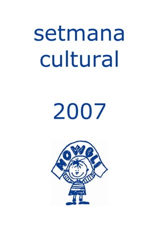 setmana 
 cultural 

 2007