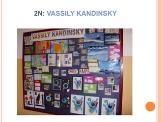 2N: VASSILY KANDINSKY
 