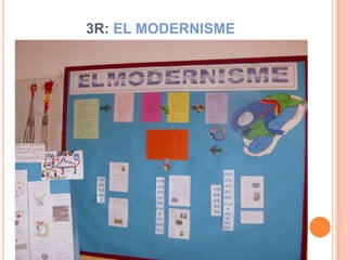 3R: EL MODERNISME
 