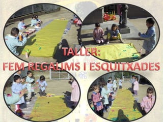 TALLER: FEM REGALIMS I ESQUITXADES