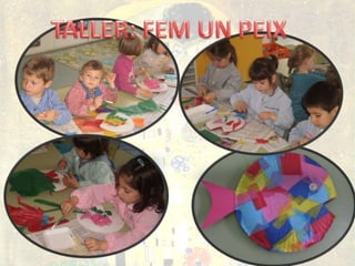 TALLER: FEM UN PEIX