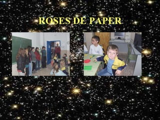 ROSES DE PAPER 
