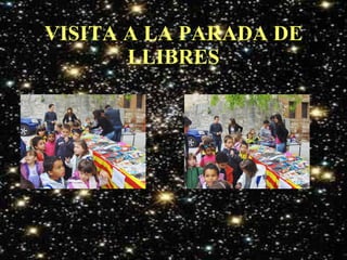 VISITA A LA PARADA DE LLIBRES 