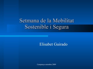 Setmana de la Mobilitat Sostenible i Segura Elisabet Guirado 