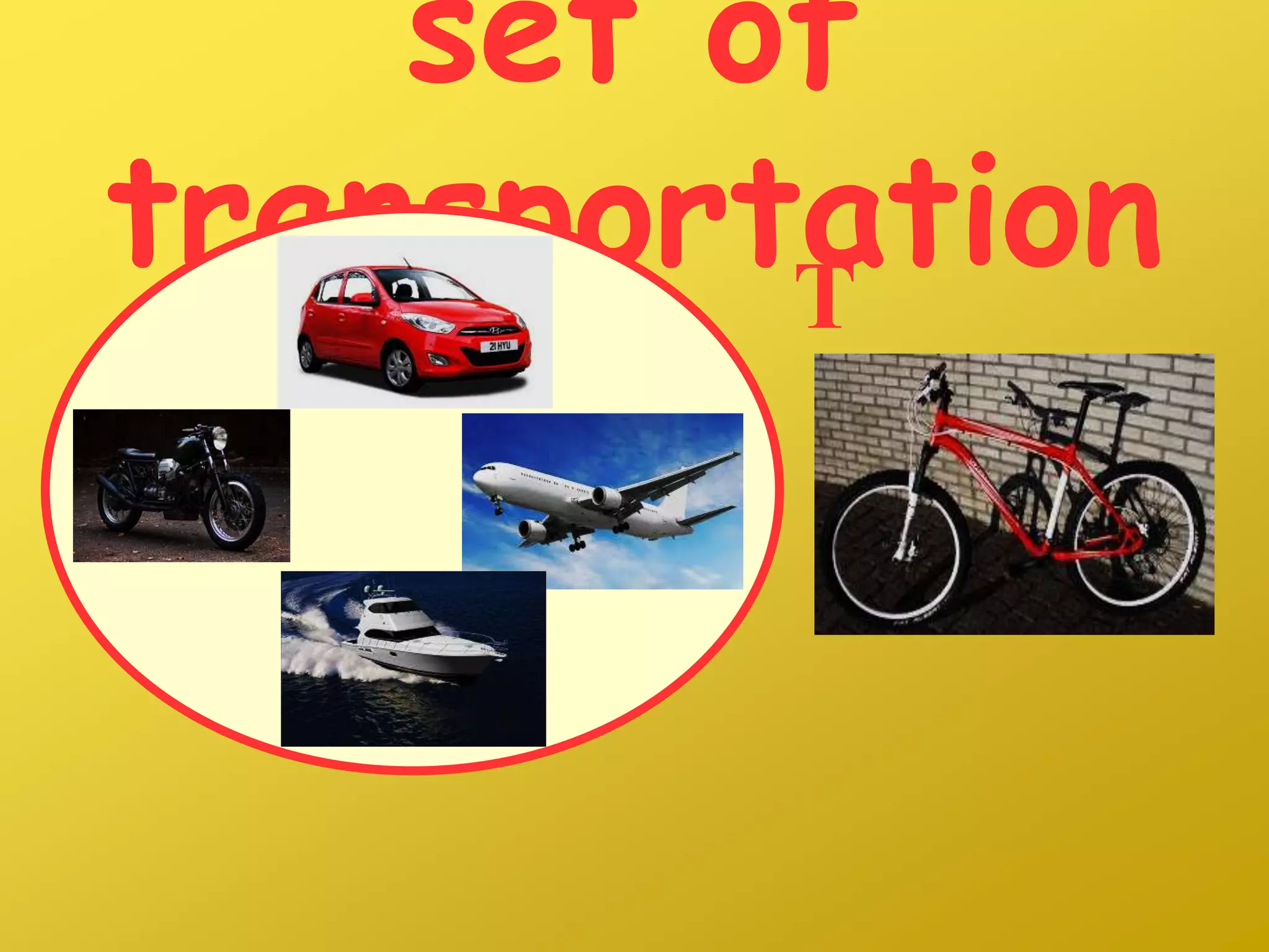 set of
transportationT