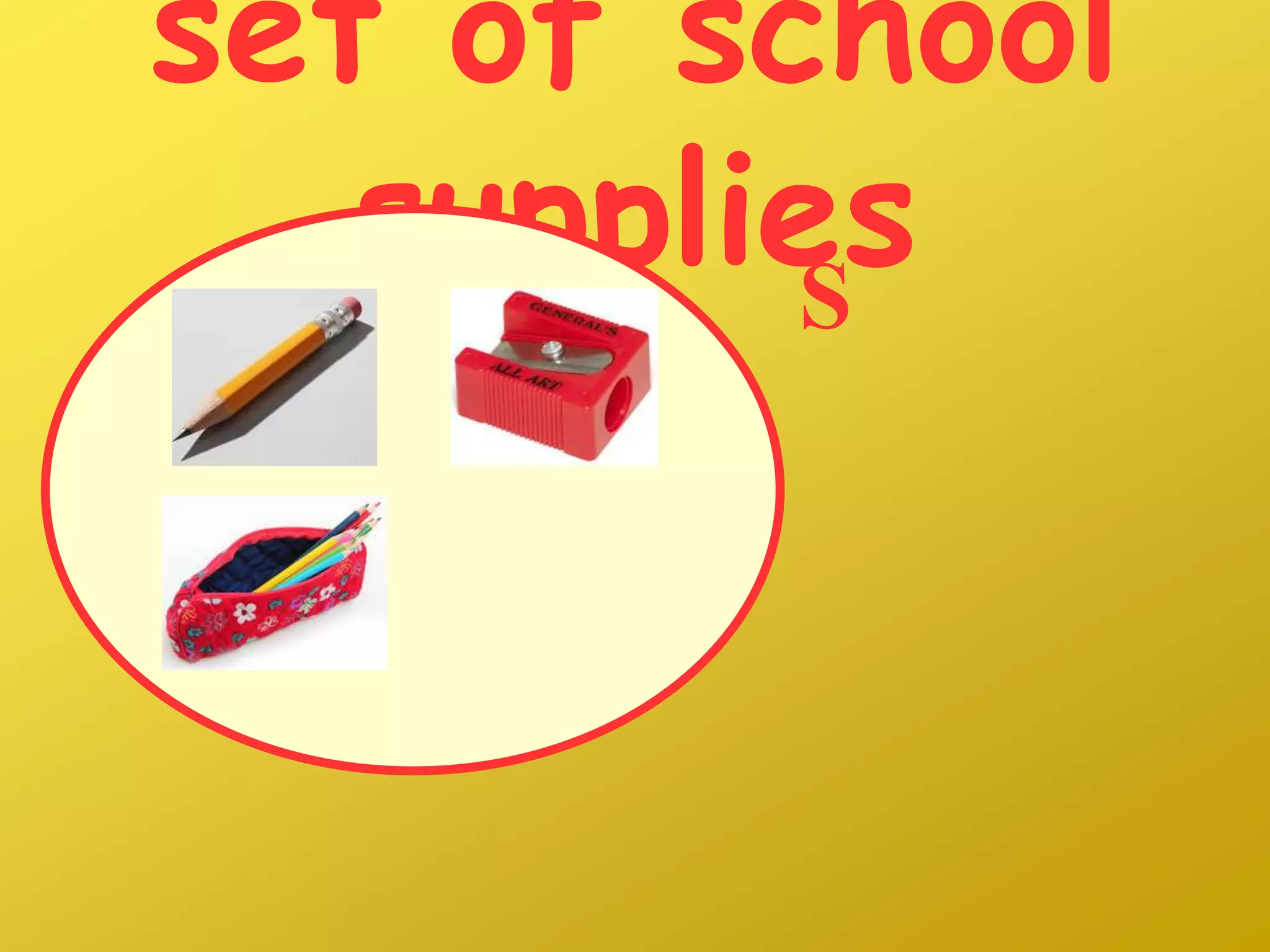 set of school
suppliesS