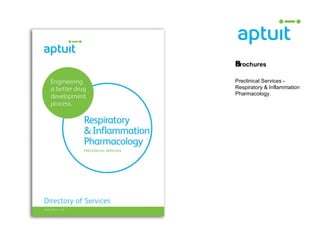 Brochures ﻿ Preclinical Services -  Respiratory & Inflammation Pharmacology. 