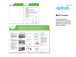 Digital Templates ﻿ Preclinical Services -  Microsoft Word templates designed and produced for general A4 product and A2 poster promotions. 